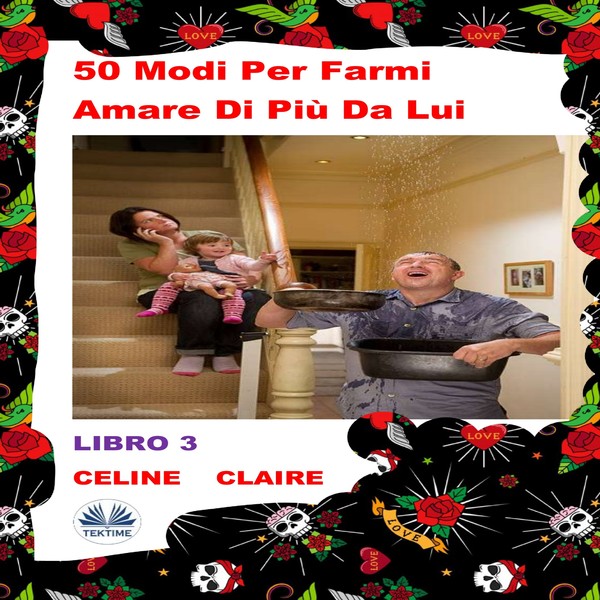 50 Modi Per Farmi Amare Di Più Da Lui written by Celine Claire and narrated by Giulia Segreti 