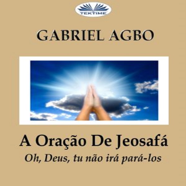 A Oração De Jeosafá scrisă de Gabriel Agbo și narată de Hagar  