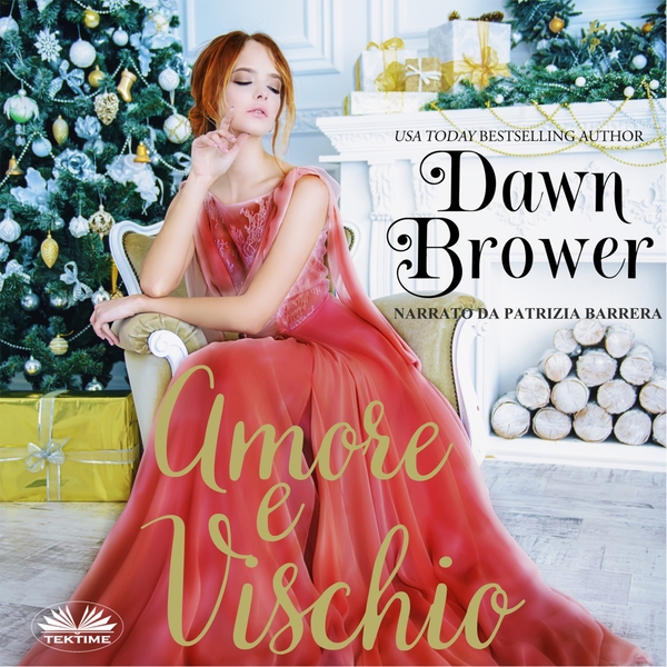 Amore E Vischio scrisă de Dawn Brower și narată de Patrizia Barrera 