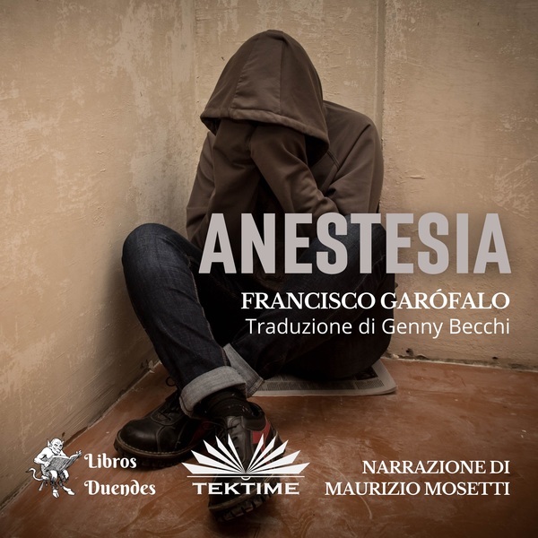 Anestesia written by Francisco Garófalo and narrated by Maurizio Mosetti 