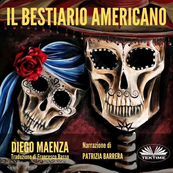 Bestiario Americano written by Diego Maenza and narrated by Patrizia Barrera 