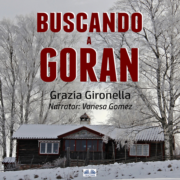 Buscando A Goran written by Grazia Gironella and narrated by Vanesa Gomez 