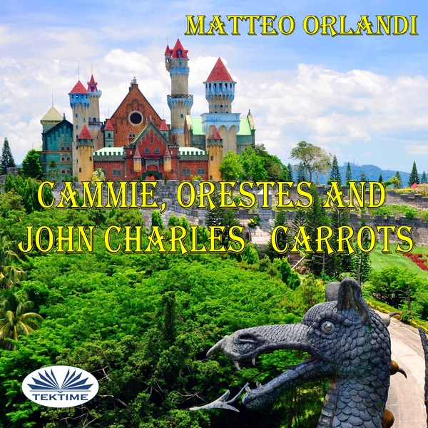 Cammie, Orestes And John Charles' Carrots scrisă de Matteo Orlandi și narată de Anuradha Chintalapudi 