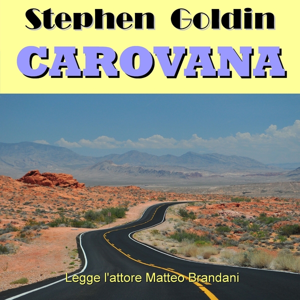 Carovana written by Stephen Goldin and narrated by Matteo Brandani 