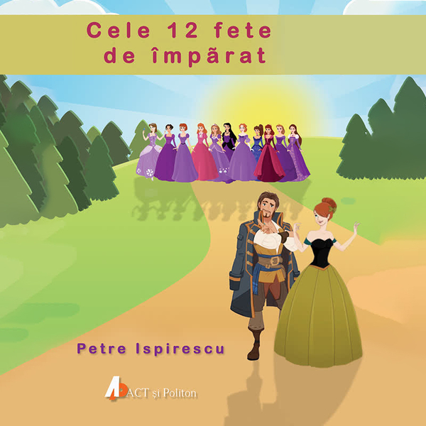 Cele douăsprezece fete de împărat şi palatul cel fermecat written by Petre Ispirescu and narrated by Cosmin Șofron 