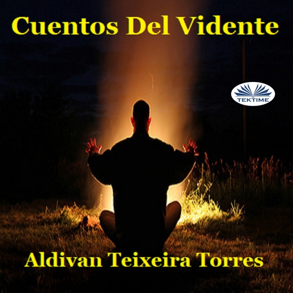 Cuentos Del Vidente scrisă de Aldivan Teixeira Torres și narată de Aldivan Teixeira Torres 