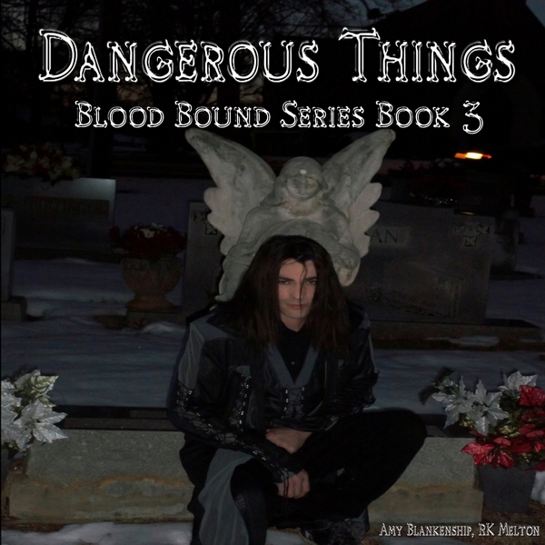 Dangerous Things (Blood Bound Book 3) scrisă de RK Melton  Amy Blankenship și narată de KB Stanford 