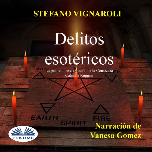 Delitos Esotéricos - La Primera Investigación De La Comisaria Caterina Ruggeri written by Stefano Vignaroli and narrated by Vanesa Gomez 