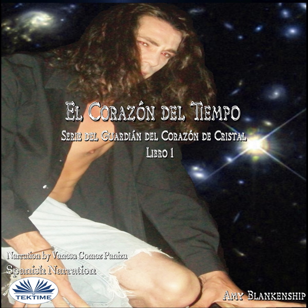 El Corazón Del Tiempo - El Cristal Del Corazón Guardian Libro 1 scrisă de Amy Blankenship și narată de Vanesa Gomez 