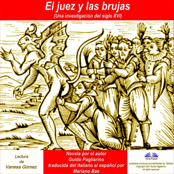 El Juez Y Las Brujas - Una Investigación Del Siglo XVI scrisă de Guido Pagliarino și narată de Vanesa Gomez 