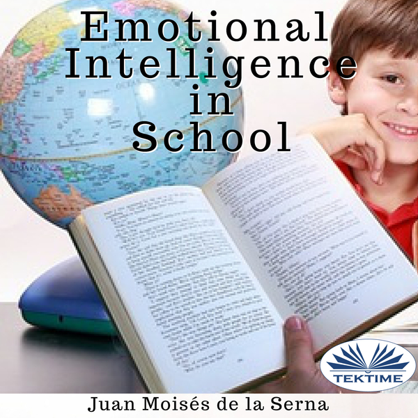 Emotional Intelligence In School written by Juan Moisés de la Serna and narrated by Subhash Chander 