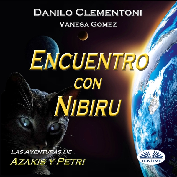Encuentro Con Nibiru - Las Aventuras De Azakis Y Petri written by Danilo Clementoni and narrated by Vanesa Gomez 