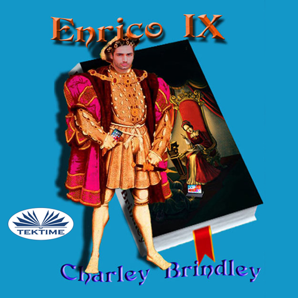Enrico IX written by Charley Brindley and narrated by Fabio Giua 