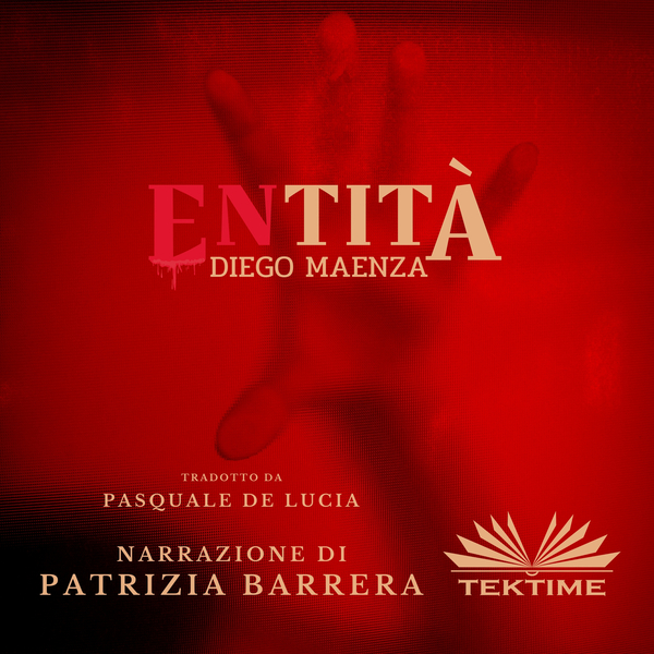 ENtità written by Diego Maenza and narrated by Patrizia Barrera 