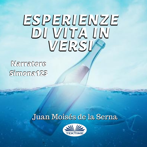 Esperienze Di Vita In Versi written by Juan Moisés de la Serna and narrated by Simona123  