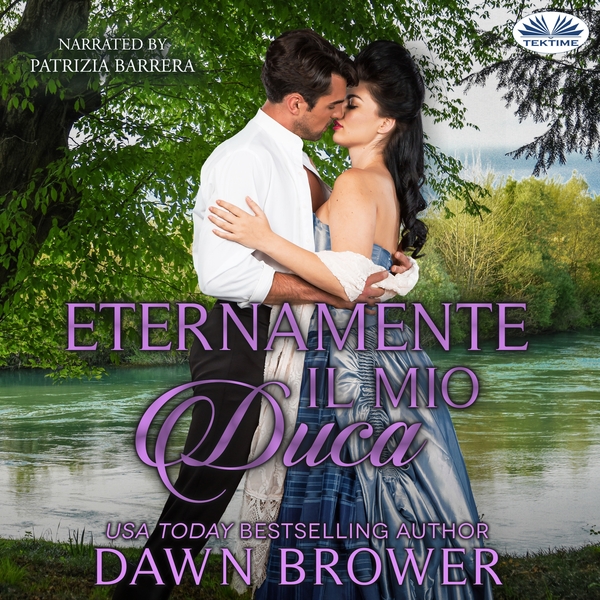 Eternamente Il Mio Duca scrisă de Dawn Brower și narată de Patrizia Barrera 