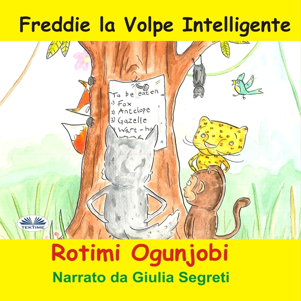 Freddie La Volpe Intelligente written by Rotimi Ogunjobi and narrated by Giulia Segreti 