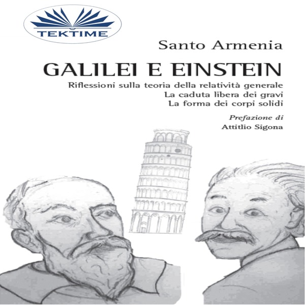 Galilei E Einstein - Riflessioni Sulla Teoria Della Relatività Generale - La Caduta Libera Dei Gravi scrisă de Santo Armenia și narată de Bia  