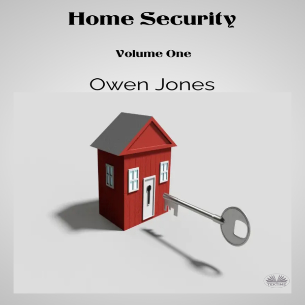 Home Security - Volume One scrisă de Owen Jones și narată de Robert Sebastian Cooper 