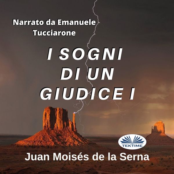 I Sogni Di Un Giudice I scrisă de Juan Moisés de la Serna și narată de Emanuele Tucciarone 