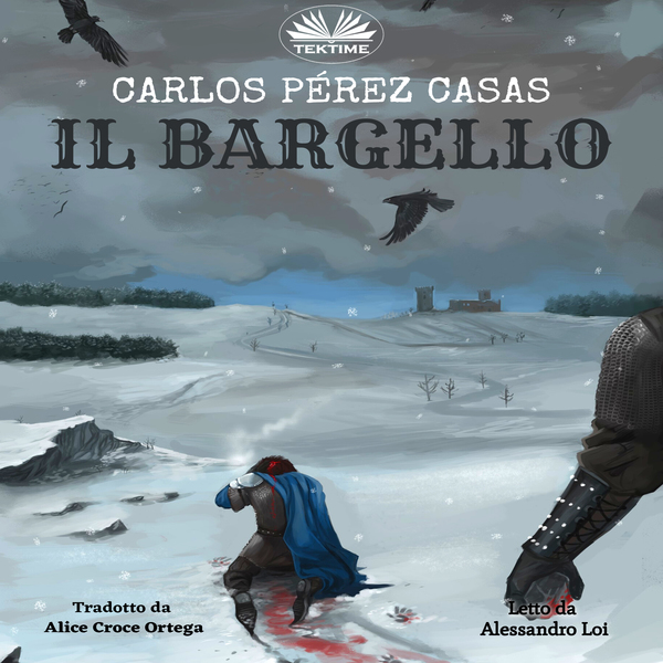 Il Bargello written by Carlos Pérez Casas and narrated by Alessandro Loi 