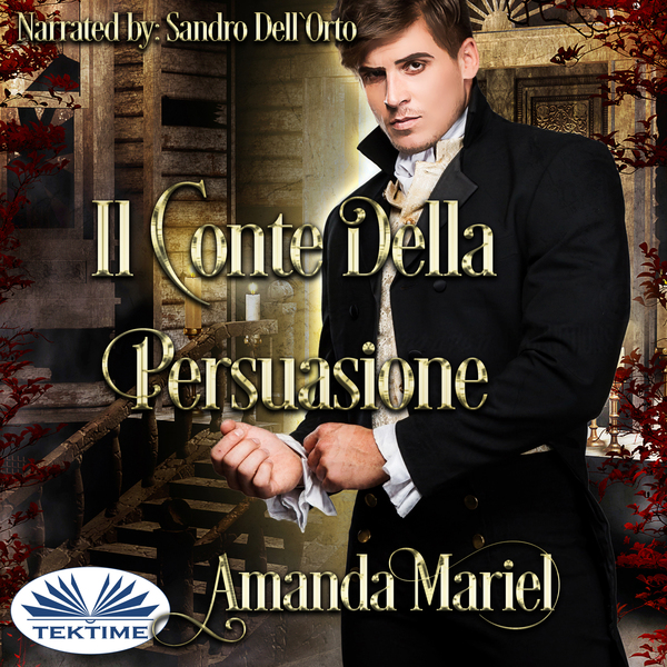 Il Conte Della Persuasione written by Amanda Mariel and narrated by Sandro Dell'Orto 