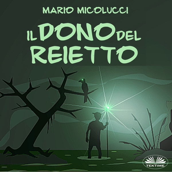 Il Dono Del Reietto written by Mario Micolucci and narrated by Michela Tranquilli 