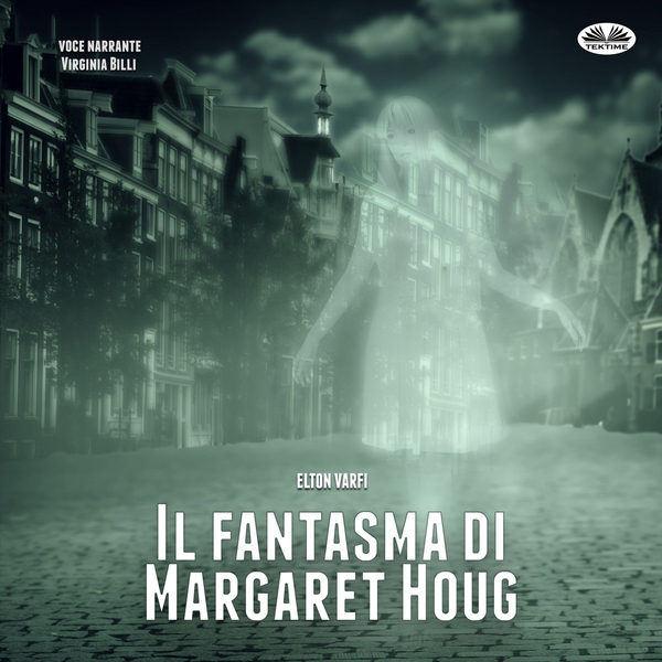 Il Fantasma Di Margaret Houg scrisă de Elton Varfi și narată de Virginia Billi 