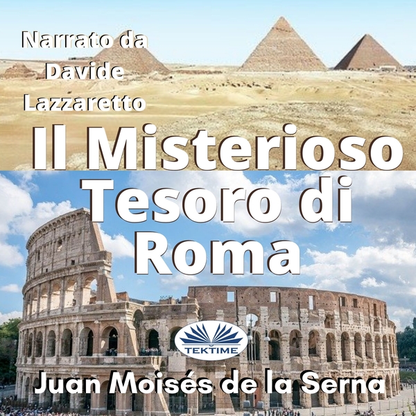 Il Misterioso Tesoro Di Roma scrisă de Juan Moisés de la Serna și narată de Davide Lazzaretto 