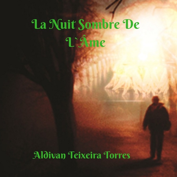 La Nuit Sombre De L'Âme scrisă de Aldivan Teixeira Torres și narată de Sandro Dell'Orto 