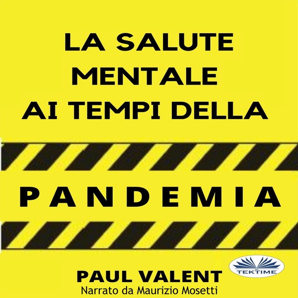 La Salute Mentale Ai Tempi Della Pandemia scrisă de Paul Valent și narată de Maurizio Mosetti 