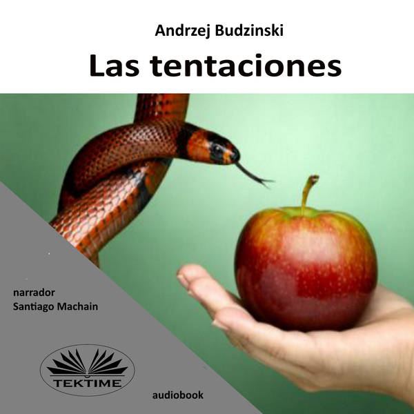 Las Tentaciones scrisă de Andrzej Stanislaw Budzinski și narată de Santiago Machain 