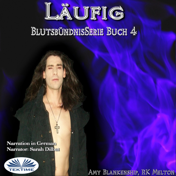Läufig (Blutsbündnis-Serie Buch 4) written by RK Melton  Amy Blankenship and narrated by Sarah Dilbat 