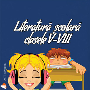 Literatură Școlară, clasele V-VIII, Volumul II scrisă de Costache Negruzzi  Vasile Alecsandri  Mihai Eminescu  Ioan Slavici  Barbu Ștefănescu Delavrancea  Ion Creangă și narată de Dana Tapalagă  Gabriela Bobeș  Nae Alexandru  Cosmin Șofron 