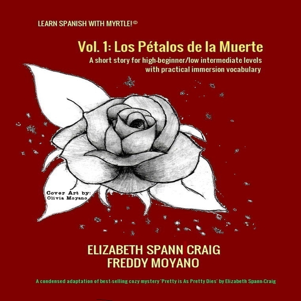 Los Petalos De La Muerte - Volume 1 written by Freddy Moyano  Elizabeth Spann Craig and narrated by Freddy Moyano 