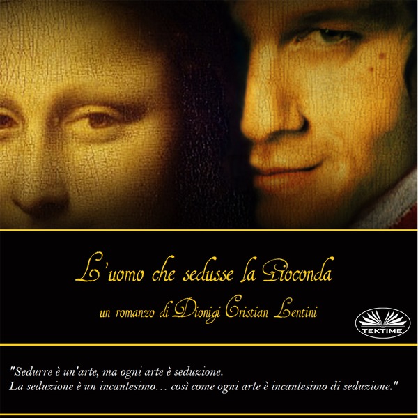 L'Uomo Che Sedusse La Gioconda scrisă de Dionigi Cristian Lentini și narată de Lelio Perla 
