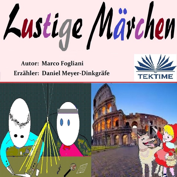 Lustige Märchen written by Marco Fogliani and narrated by Daniel Meyer-Dinkgräfe 