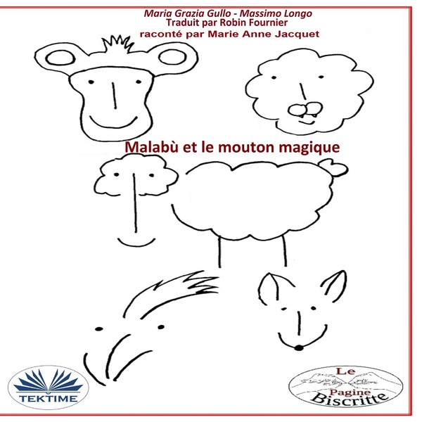 Malabù Et Le Mouton Magique scrisă de Maria Grazia Gullo  Massimo Longo și narată de Marie Anne Jacquet 