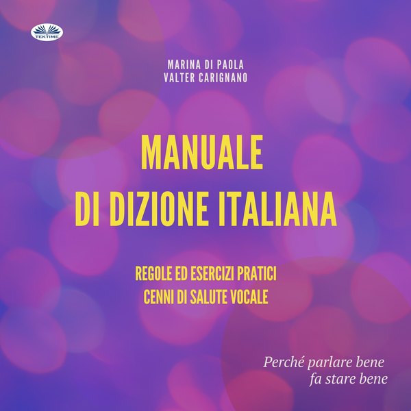 Manuale Di Dizione Italiana - Regole Ed Esercizi Pratici written by Valter Carignano  Marina Di Paola and narrated by Marina Di Paola 