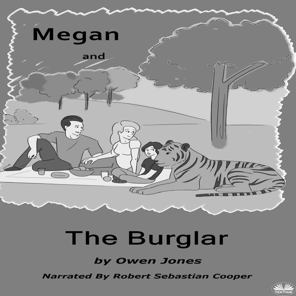 Megan And The Burglar - A Spirit Guide, A Ghost Tiger And One Scary Mother! scrisă de Owen Jones și narată de Robert Sebastian Cooper 
