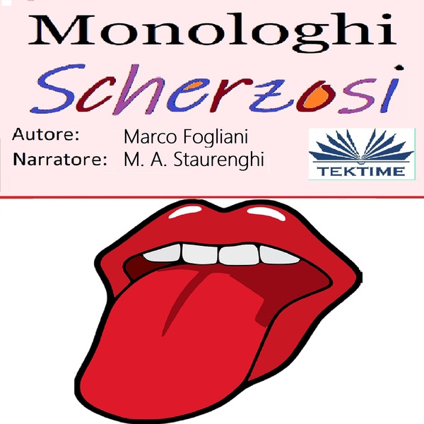 Monologhi Scherzosi written by Marco Fogliani and narrated by Maria Antonietta Staurenghi 