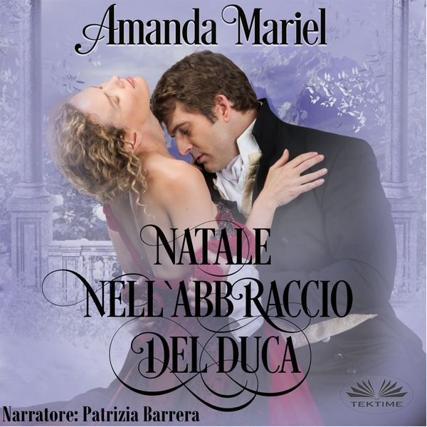 Natale Nell'Abbraccio Del Duca scrisă de Amanda Mariel și narată de Patrizia Barrera 