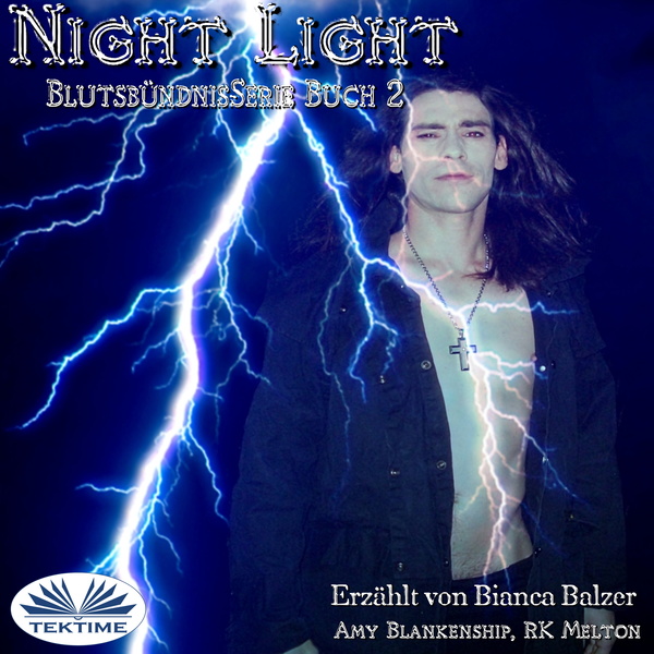 Night Light (Blutsbündnis-Serie Buch 2) written by RK Melton  Amy Blankenship and narrated by Bianca Balzer 