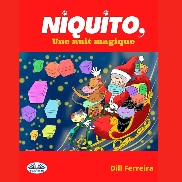 Niquito, Une Nuit Magique written by Dill Ferreira and narrated by Sandra Ouellet 