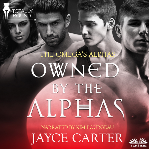 Owned By The Alphas written by Jayce Carter and narrated by Kim Somers 