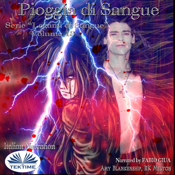Pioggia Di Sangue written by RK Melton  Amy Blankenship and narrated by Fabio Giua 