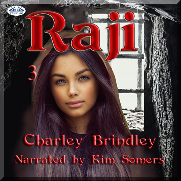 Raji, Book Three - Dire Kawa written by Charley Brindley and narrated by Kim Somers 