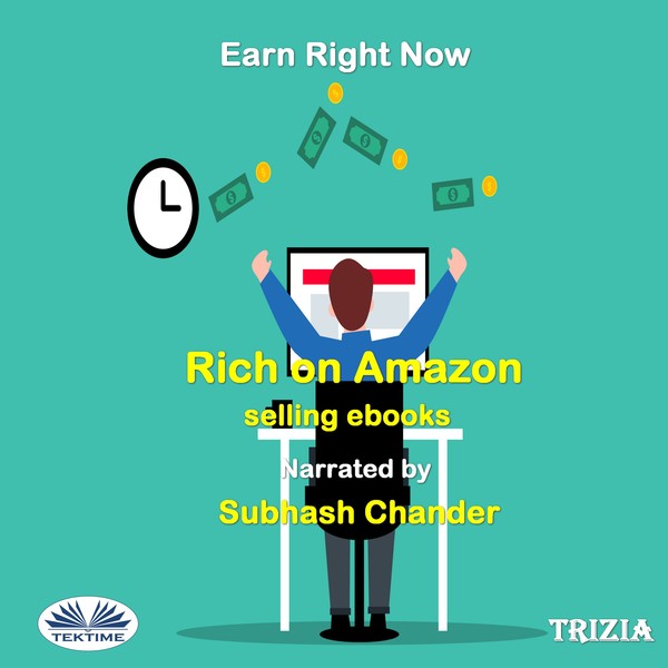 Rich On Amazon Selling E-books written by Trizia  and narrated by Subhash Chander 