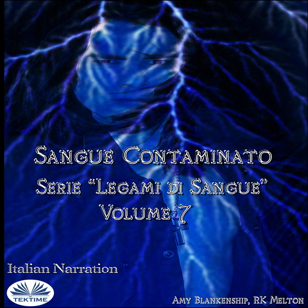 Sangue Contaminato (Legami Di Sangue - Volume 7) written by RK Melton  Amy Blankenship and narrated by Fabio Giua 