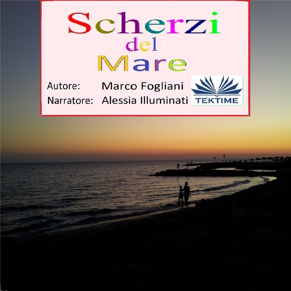 Scherzi Del Mare written by Marco Fogliani and narrated by Alessia Illuminati 